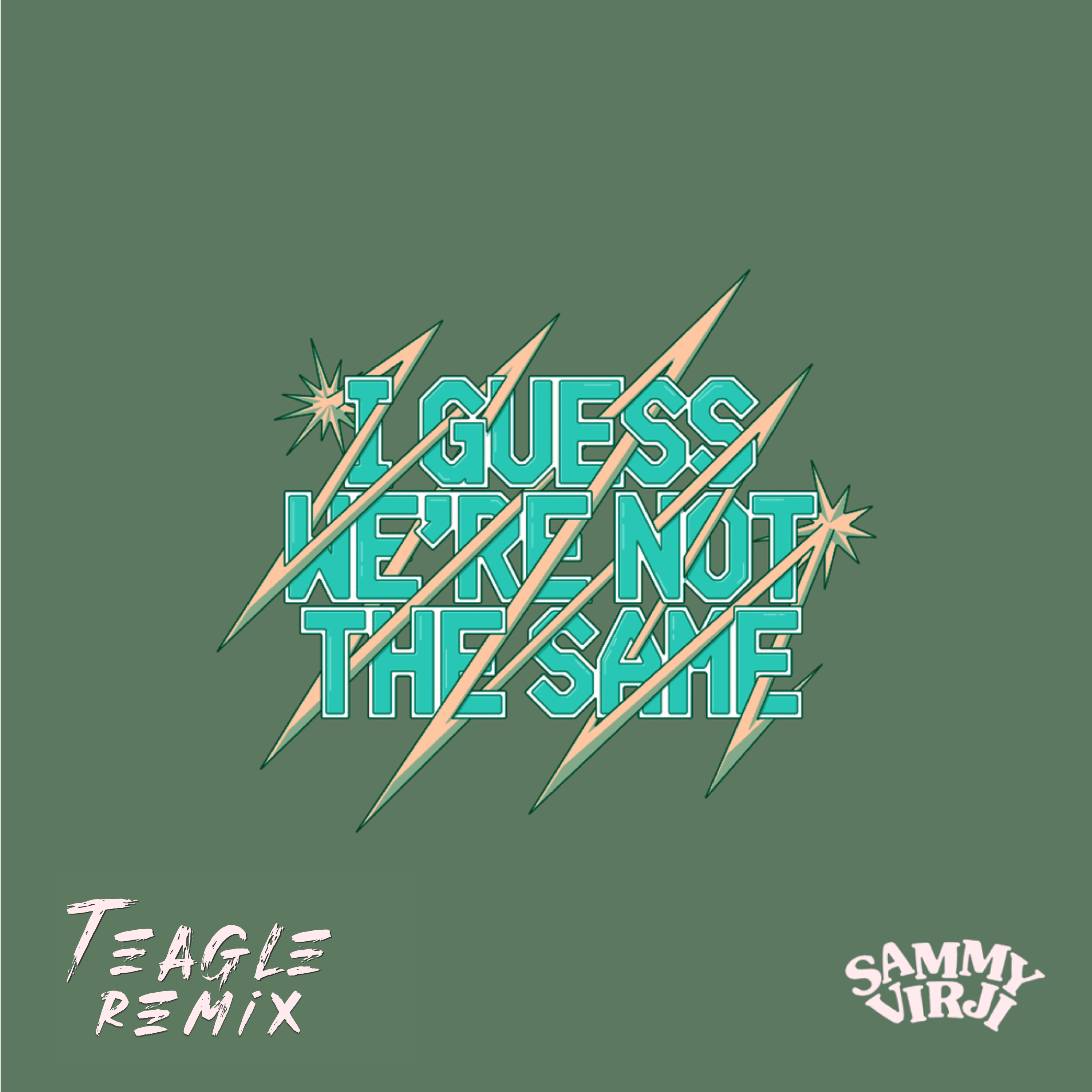 I Guess Were Not The Same - Sammy Virji (Remix)